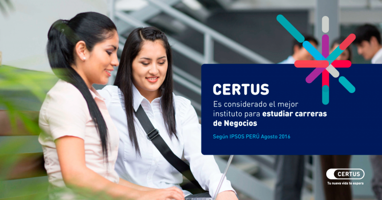 CERTUS considerado el mejor instituto para estudiar carreras de Negocios