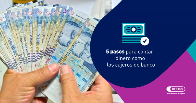 5 Pasos para contar dinero como los cajeros de banco