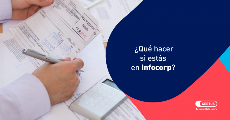 ¿Qué hacer si estás en Infocorp?