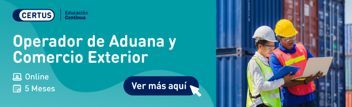 Certificación en Operador de Aduanas y Comercio Exterior | Instituto Certus