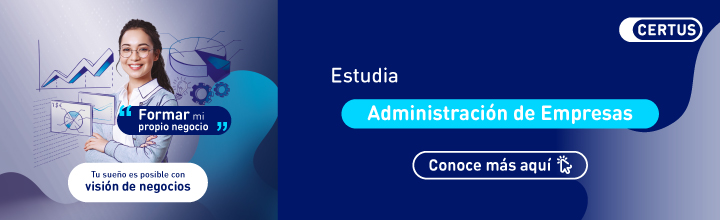 Por qué estudiar una carrera en Administración de Empresas puede impulsar tu futuro profesional