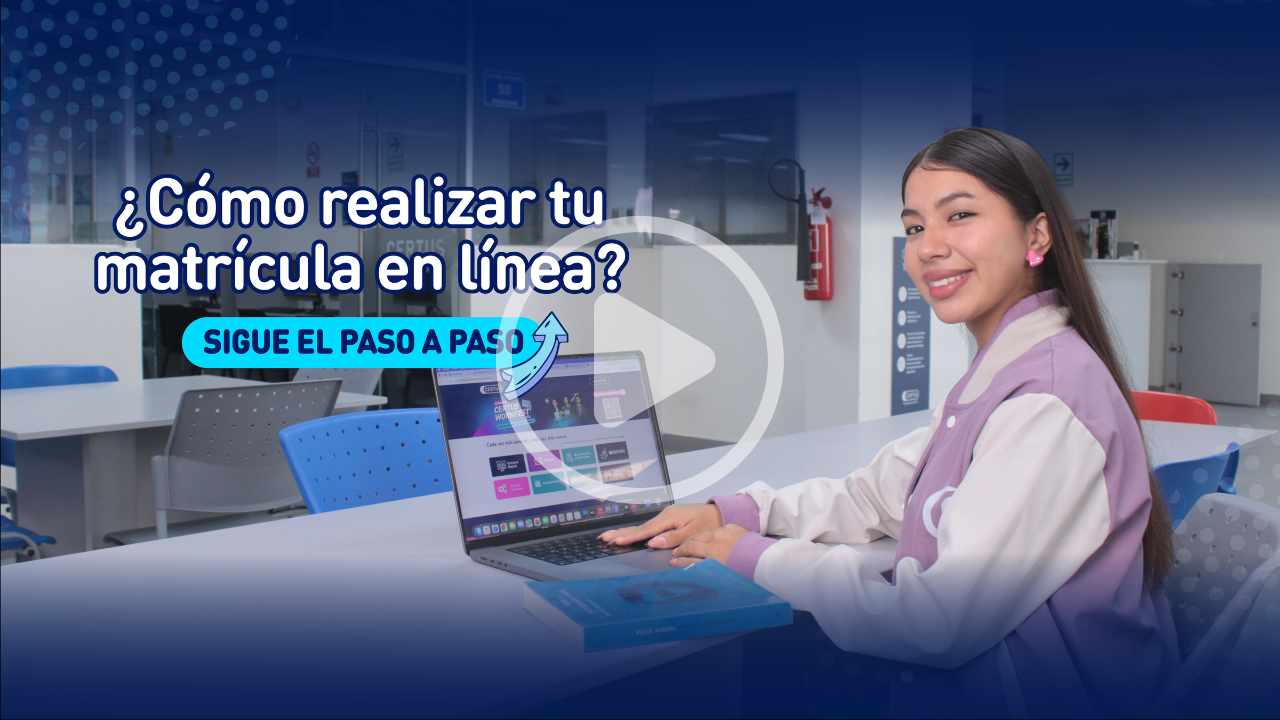 Mira el video de cómo realizar tu matrícula